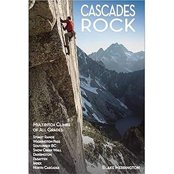 Book: Cascades Rock, 160 Best Mutlipitch Climbs of all Grades, by Blake Herrington